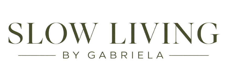 Slow Living Gabriela